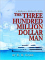 The Three Hundred Million Dollar Man