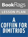 A Coffin for Dimitrios Lesson Plans