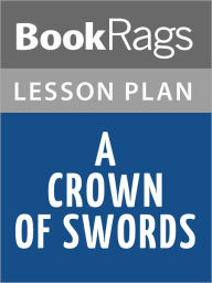 Title: A Crown of Swords Lesson Plans, Author: BookRags