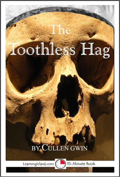 The Toothless Hag: A Scary 15-Minute Ghost Story