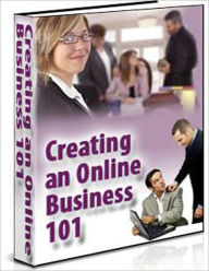 Title: Creating An Online Business 101, Author: 99 ¢ store