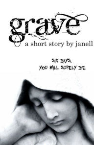 Title: Grave, Author: Janell