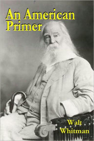 Title: An American Primer, Author: Walt Whitman