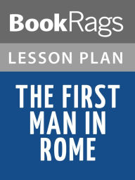 Title: The First Man in Rome Lesson Plans, Author: BookRags