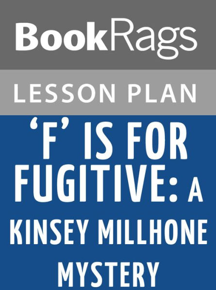 'F' Is for Fugitive: A Kinsey Millhone Mystery Lesson Plans