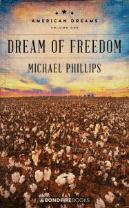 Title: Dream of Freedom, Author: Michael Phillips