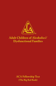 Title: ADULT CHILDREN OF ALCOHOLICS/DYSFUNCTIONAL FAMILIES, Author: ACA WSO