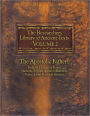 The Researcher’s Library of Ancient Texts VOLUME II: The Apostolic Fathers: Includes Clement of Rome, Mathetes, Polycarp, Ignatius, Barnabas, Papias, Justin Martyr, and Irenaeus