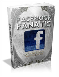 Title: Facebook Fanatic, Author: Mike Morley