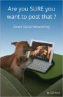 Are you SURE you want to post that? Smart Social Networking