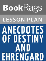 Title: Anecdotes of Destiny and Ehrengard Lesson Plans, Author: BookRags