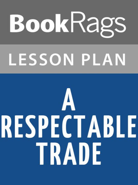 A Respectable Trade Lesson Plans