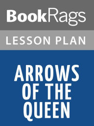 Title: Arrows of the Queen Lesson Plans, Author: BookRags