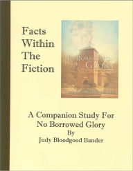 Title: Facts Within The Fiction: A Companion Study For 