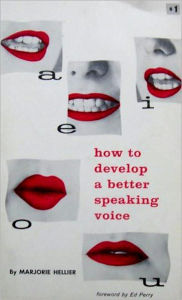 Title: How to Develop a Better Speaking Voice, Author: HELLIER HELLIER