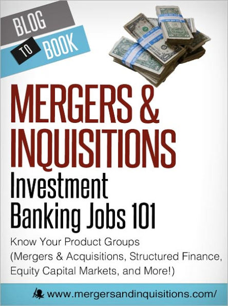 Investment Banking Jobs 101: Know Your Product Groups