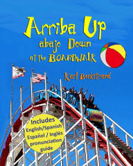 Title: Arriba Up, Abajo Down at the Boardwalk, Author: Karl Beckstrand