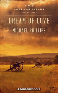 Title: Dream of Love, Author: Michael Phillips