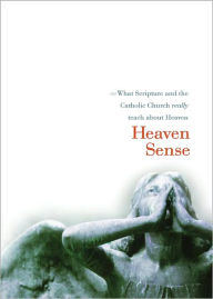 Title: Heaven Sense, Author: Rev. J. P. Arendzen