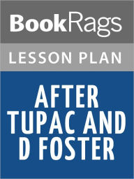 Title: After Tupac and D Foster Lesson Plans, Author: BookRags