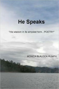 Title: He Speaks, Author: Monica Blalock-Rumph