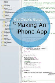 Title: GadChick's Guide to Making An iPhone App, Author: GadChick