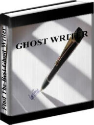 Title: Ghost Writer - How To Find And Hire The Best Ghost Writers, Author: Eben Pagenn