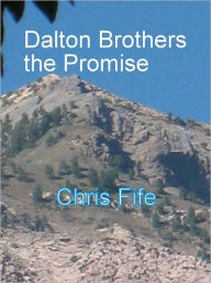 Title: Dalton Brothers the promise, Author: Chris Fife