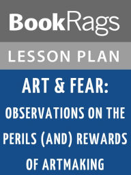 Title: Art & Fear: Observations on the Perils (and Rewards) of Artmaking Lesson Plans, Author: BookRags