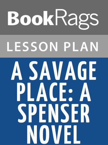 A Savage Place: A Spenser Novel Lesson Plans