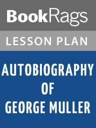 Title: Autobiography of George Muller Lesson Plans, Author: BookRags