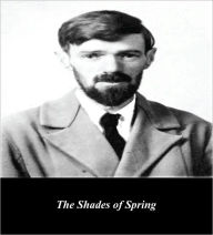Title: The Shades of Spring (Illustrated), Author: D. H. Lawrence