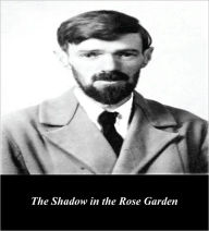 Title: The Shadow in the Rose Garden (Illustrated), Author: D. H. Lawrence