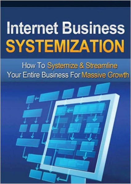 Internet Business Systemization: 