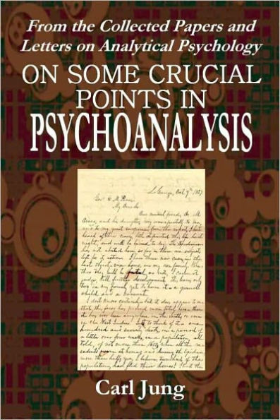 ON SOME CRUCIAL POINTS IN PSYCHOANALYSIS