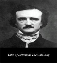 Title: Edgar Allan Poe's Tales of Detection: The Gold-Bug (Illustrated), Author: Edgar Allan Poe