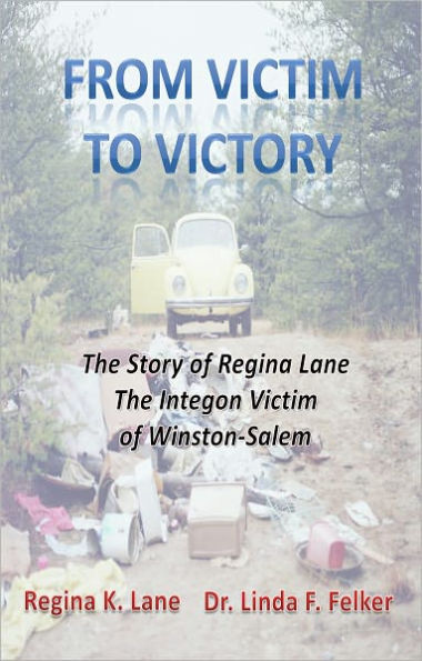 From Victim to Victory: The story of Regina Lane, the Integon Victim of Winston-Salem