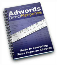 Title: Adwords Direct Response PPC Guide - Phase 1: Setting up Profitable Adwords Campaigns and Converting your front-end Sales Pages with “Cold” Adwords Traffic! (Brand New) AAA+++, Author: Bdp