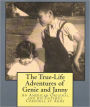 The True-Life Adventures of Genie and Janny: An American Original and his Faithful Corporal at Arms
