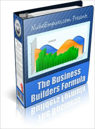 Title: The Business Builders Formula: Discover How to Grow Your Business or More Despite the Slow Economy With Business Builders Formula Report! AAA+++, Author: Bdp