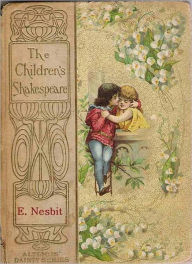 Title: The Children's Shakespeare, Author: E. Nesbit