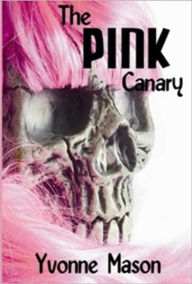 Title: The Pink Canary, Author: Yvonne Mason