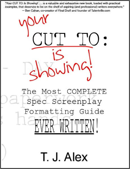 Your CUT TO: Is Showing!