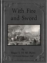 Title: With Fire and Sword, Author: S. H. M. Byers