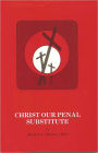 Christ Our Penal Substitute, Annotated