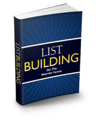 Title: Warrior Forum List Building System, Author: Jason  Gibbs