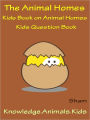 Kids Knowledge Teach Animal Homes : Teach Animal Homes To Kids