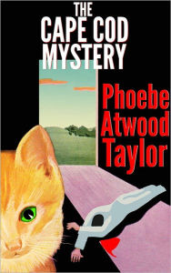 Title: The Cape Cod Mystery, Author: Phoebe Atwood Taylor