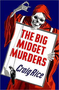 Title: The Big Midget Murders, Author: Craig Rice