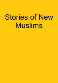 Title: Stories of New Muslims, Author: Islamic Books